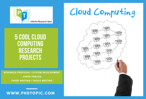 Best 5 Cool Cloud Computing Research Projects Online