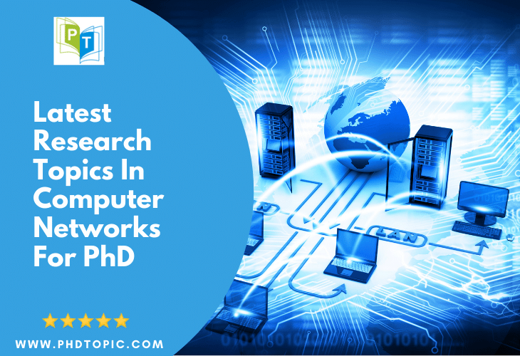 Online Latest Research Topics in Computer Networks for PhD