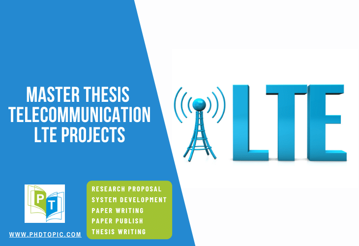 Master Thesis Telecommunication LTE Projects Online 