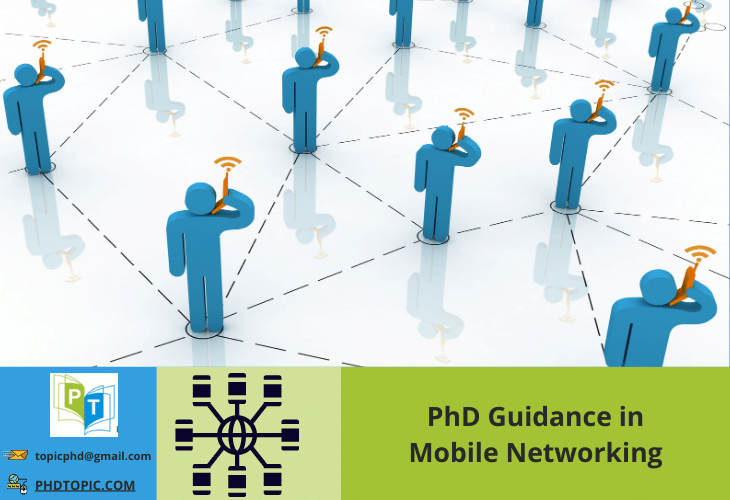 PhD Guidance in Mobile Networking Applications