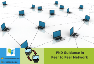 PhD Guidance in Peer to Peer Network Online