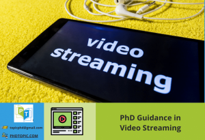 PhD Guidance in Video Streaming Online Help