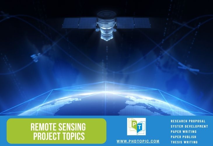 Latest Remote Sensing Project Topics for students with source code