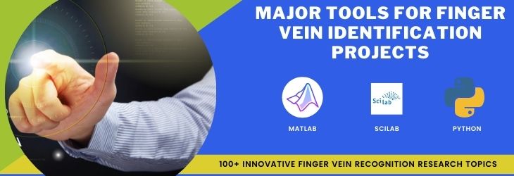 Top 3 Tools for Finger Vein Recognition Research Projects