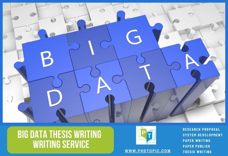 Big Data Thesis Writing Assistance from PhD Professional Writers