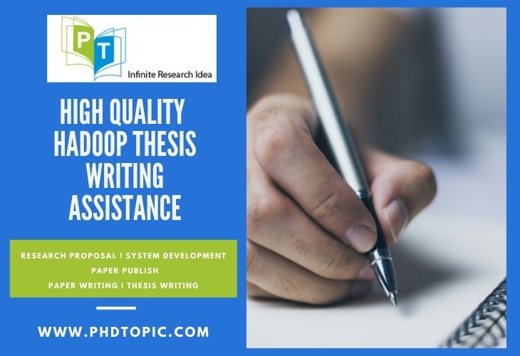 Top Quality Hadoop Thesis Writing Assistance